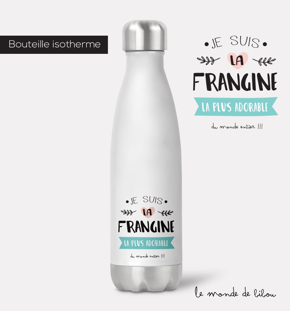 Bouteille Isotherme Frangin Frangine