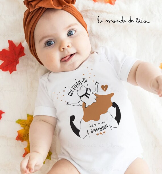 T shirt ou body b b demande super parrain Que dirais tu d tre