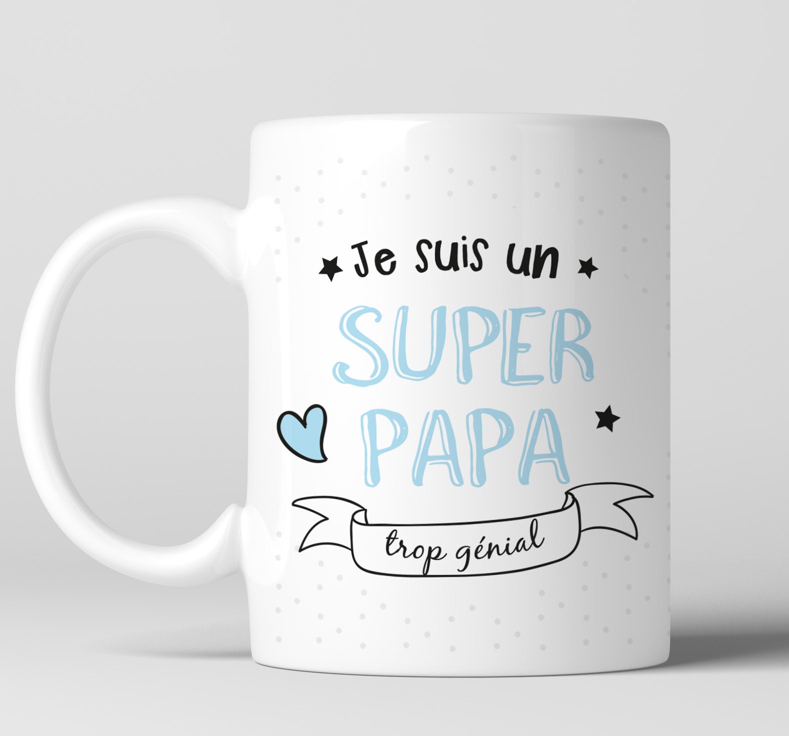 Mug Je Suis Un Super Papa Trop Génial - Impression Recto/Verso