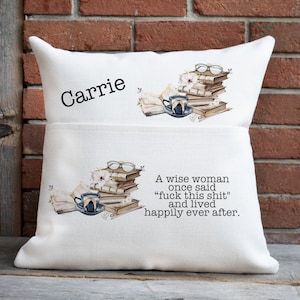 Reading Cushion, Book Cushion, Gift For Her, Friend Gift, Librarian Gift, Gift For Book Lover, A Wise Woman Once Said