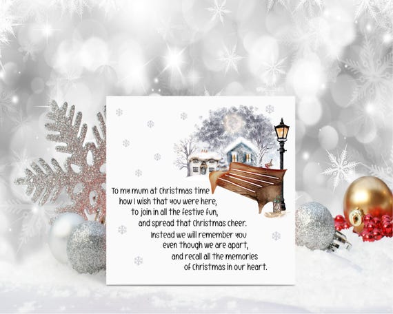 Lost Loved One Christmas Card, 1st Christmas Without Them, Christmas Poem  For Someone Who Has Lost A Loved One, Remembering Mum at Christmas