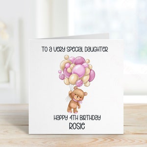 May include: A white card with a pink and beige teddy bear holding balloons that says "To a very special daughter Happy 4th Birthday Rosie"