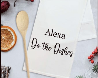 Funny Alexa Tea Towels, Tea Towels, Funny Tea Towels, Alexa Quote, Alexa, Fun Alexa, Kitchen Gift