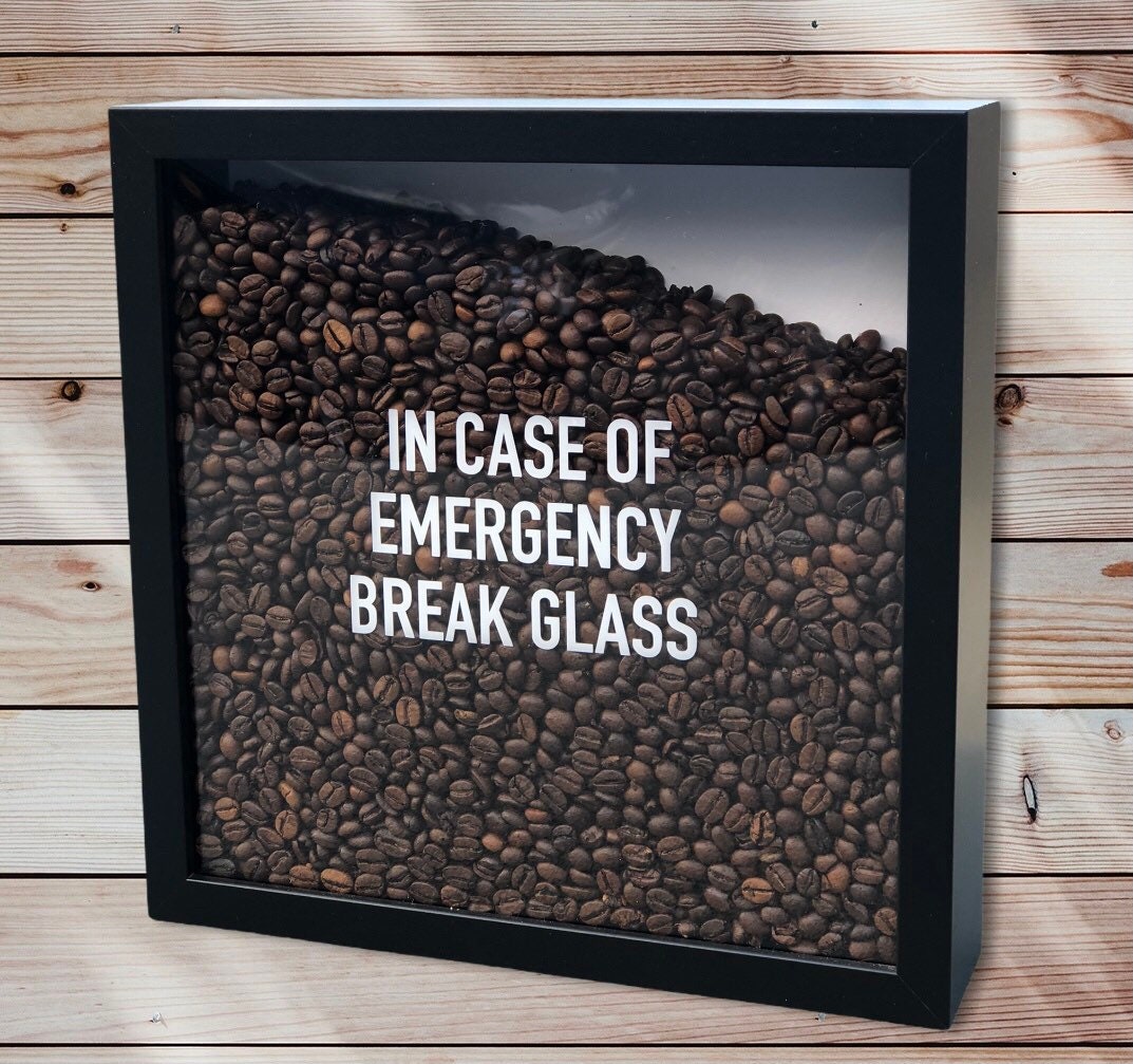 In Case Of Emergency Break Glass Coffee Lovers Frame Etsy In Case Of Emergency Break Glass Coffee Lovers Frame Etsy