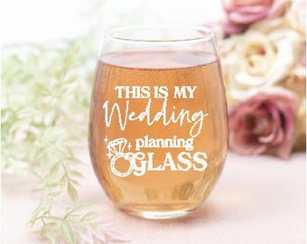 This is my Wedding Planning Glass, Engraved Glass, Bride to Be, Engagement Gift