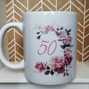 Birthday Mug, Pretty Rose Design, Pink, 30th,40th,50th,60th, Personalised message on the back