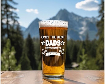 Only the best Dads get promoted to Grandad, Engraved Glass