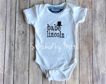 Babe Lincoln Abraham Lincoln, President shirt, Funny Toddler Shirt, Toddler Shirt, Funny Toddler gift, Baby Shower Gift