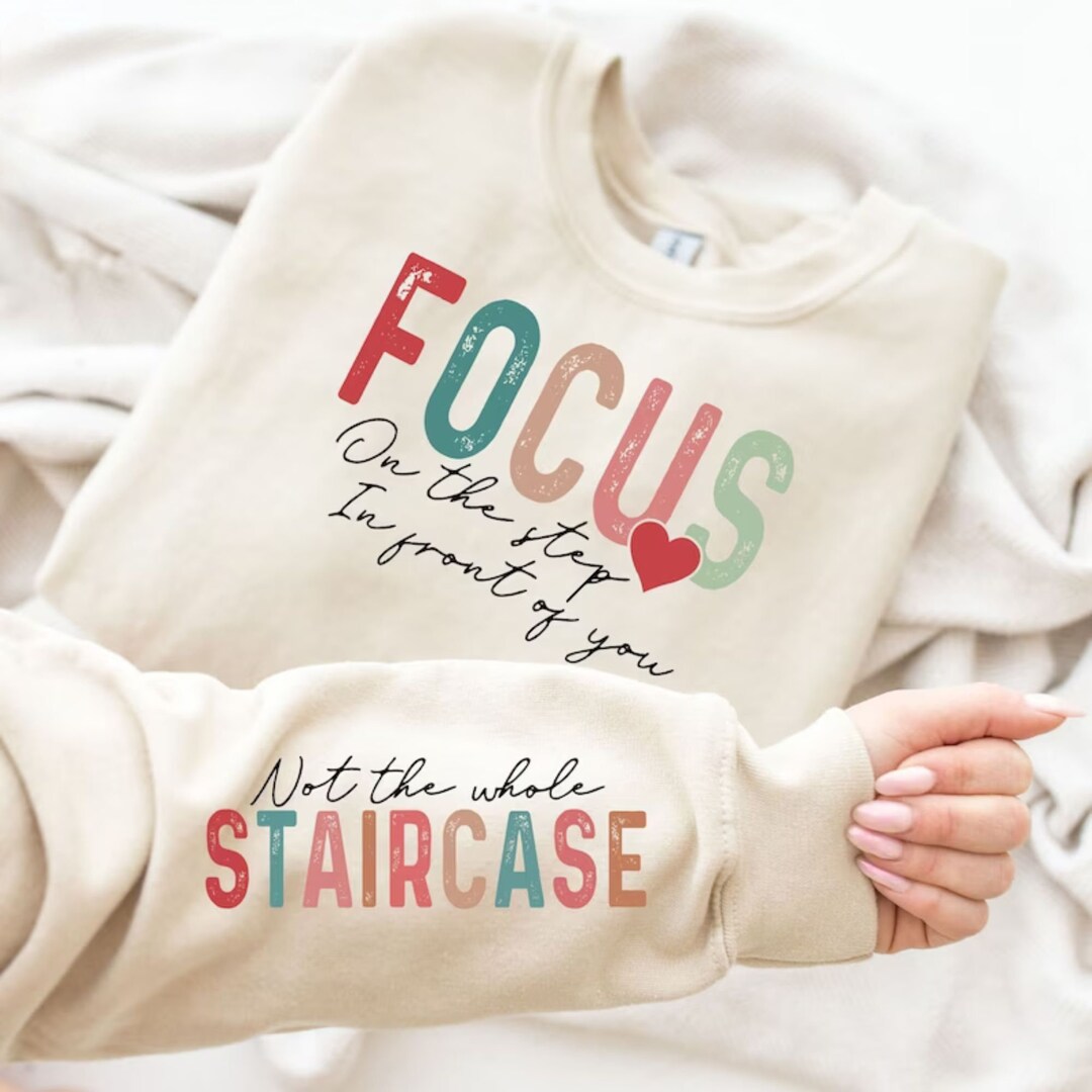Focus on the Step SVG PNG, Not the Whole Staircase Svg, Sleeve Shirt ...