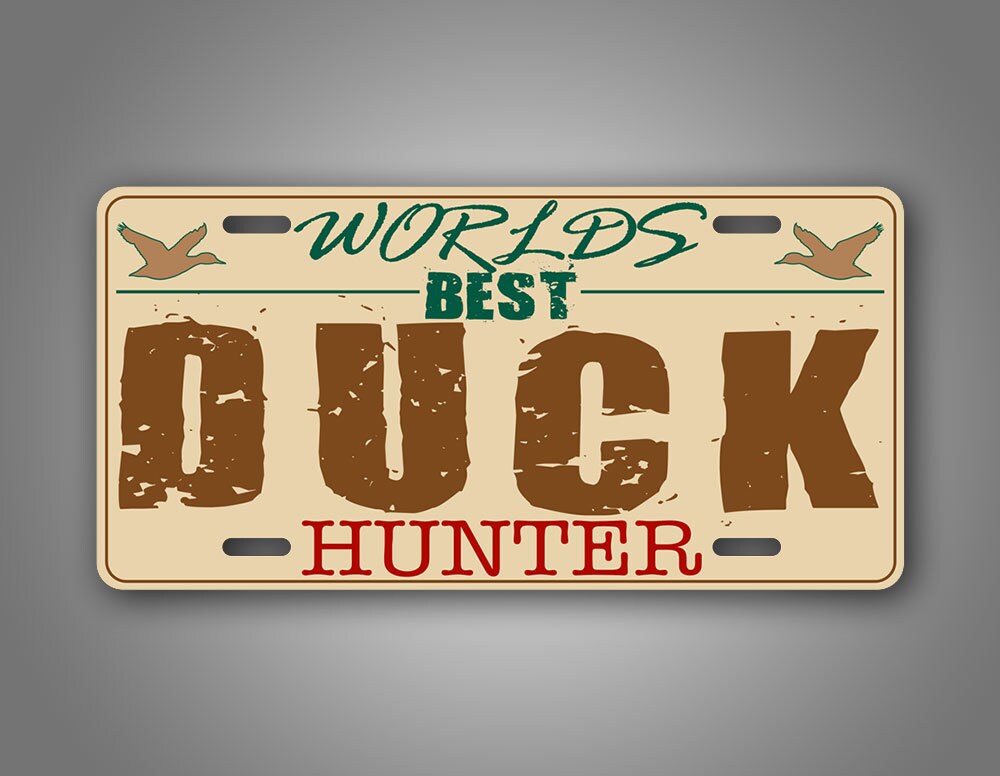 Worlds BEST DUCK Hunter License Plate perfect Duck Hunting Etsy