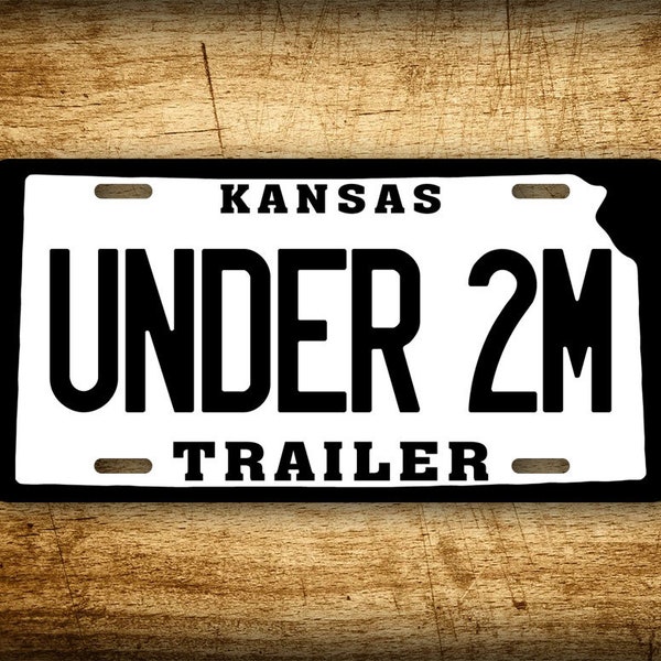Kansas UNDER 2M Trailer Tag Under 2000 Pounds KS State Silhouette Trailer Tag License Plate 6x12