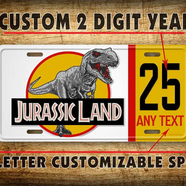 Custom Jurassic Land 6x12 License Plate Personalized YEAR and ANY TEXT Dinosaur Aluminum Metal Auto Tag