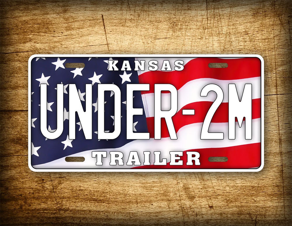 Kansas UNDER 2M Trailer Tag Under 2000 Pounds KS American Flag Etsy