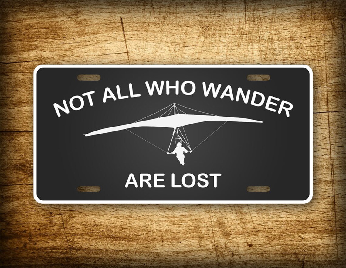 Hang Glider Pilot License Plate not All Who Wander Are Etsy