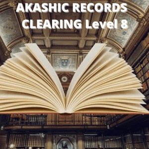 AKASHIC RECORDS CLEARING Level 8