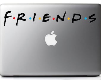 Macbook decal FRIENDS - Sticker for Macbook Pro Air 11, 13, 15, 17'', ipad, make you mac book unique! Tv series, geeks, tv series addicted,