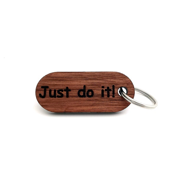 Just Do It! Wooden Keychain, Walnut Wood, Motivational Keychain, Environmental Friendly Green materials