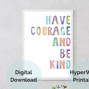Cinderella, Have Courage and Be Kind, Motivational Print, quote print, Colourful Quote, Wall Art Prints, Nursery Decor, Rainbow colour