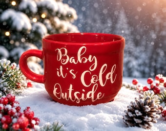 Baby its cold outside mug, christmas mug, red Christmas mug, cold outside mug, coffee mug, Christmas gift, holiday mug, tea mug, oversized