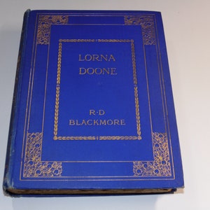 Lorna Doone: A Romance of Exmoor by RD Blackmore, published by Boots the Chemists, c1930s, Illustrated Vintage Hardback Novel