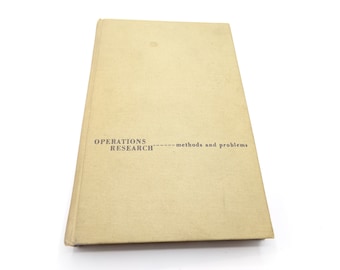 Operations Research: Methods and Problems by Maurice Sasieni et al, 1964, Vintage Mathematics Hardback