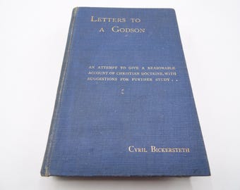 Letters to a Godson, Second Series by Cyril Bickersteth, 1902, Antique Christianity Hardback