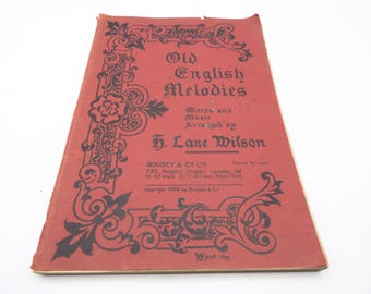 Old English Melodies, Words and Music by H Lane Wilson, 1899, Vintage Sheet Music Book