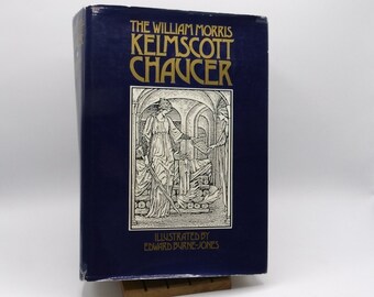 The William Morris Kelmscott Chaucer, illustrated by Edward Burne-Jones, 1985, Modern Reproduction of 1896 Original, Hardback