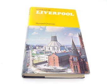 Portrait of Liverpool by Howard Channon, 3rd edition, 1976, Vintage Illustrated Topography Hardback