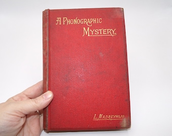 A Phonographic Mystery by J. Madreyhijo, 1890, Rare Victorian Hardback Novel