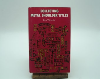 Collecting Metal Shoulder Titles by RA Westlake, 1980, Vintage Illustrated Militaria Collectables Hardback