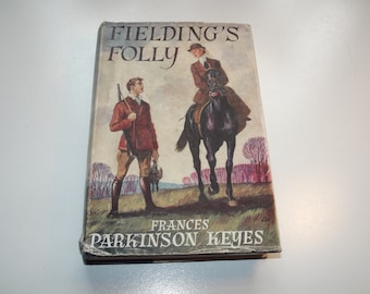 Fielding's Folly by Frances Parkinson Keyes, 4th Imp., 1955 - Vintage Hardback Romantic Novel
