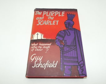 The Purple and the Scarlet by Guy Schofield, 1959, First Edition, Vintage Christian History Hardback