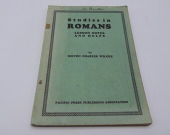 Studies in Romans: Lesson Notes and Helps by Milton Charles Wilcox, 1930, Vintage Theology Booklet
