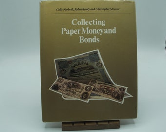 Collecting Paper Money and Bonds by Colin Narbeth, Robin Hendy and Christopher Stocker, 1979, Illustrated Vintage Hardback
