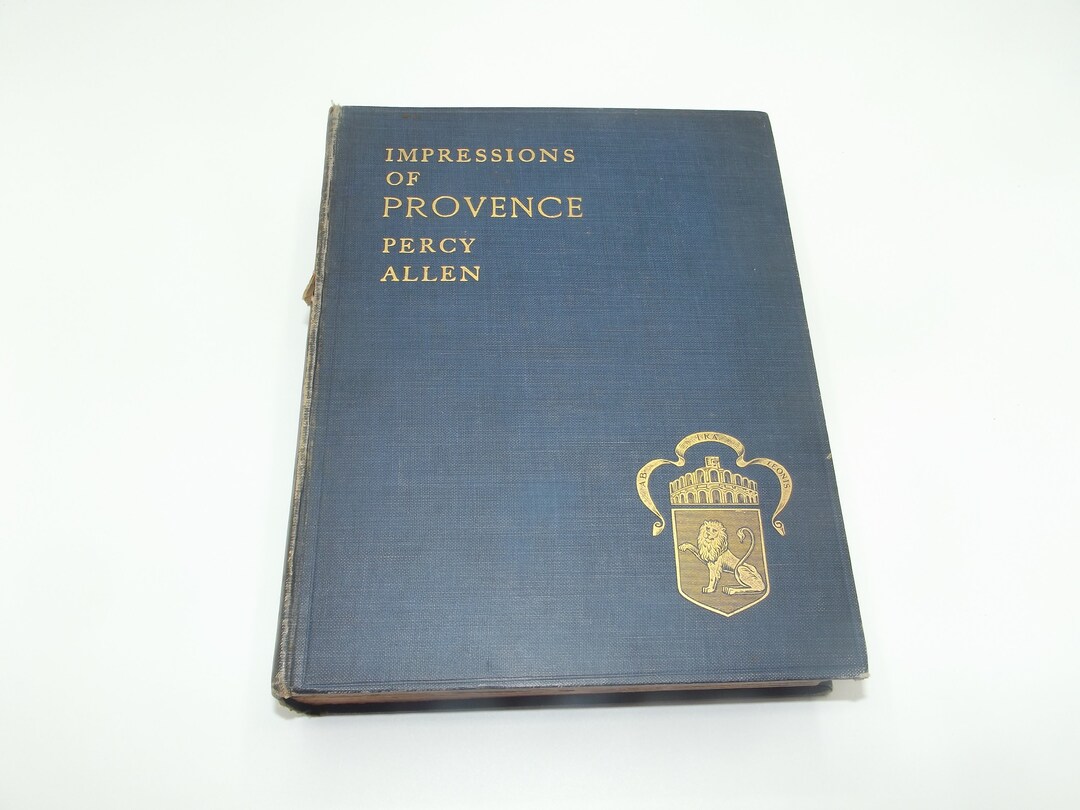 Impressions of Provence by Percy Allen, 1910, Beautifully Illustrated ...
