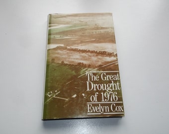The Great Drought of 1976 by Evelyn Cox, 1978, Vintage Farming Autobiography Hardback