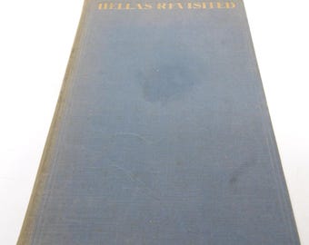 Hellas Revisited by W Macneile Dixon, 1929, Vintage Greece Travel Hardback, Illustrated