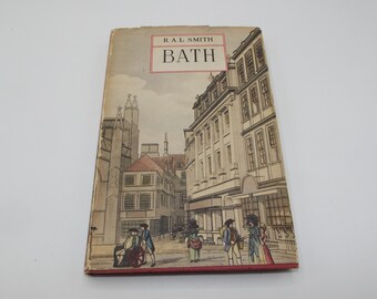 Bath by RAL Smith, 1948, Third Edition, Vintage Illustrated Topography Hardback
