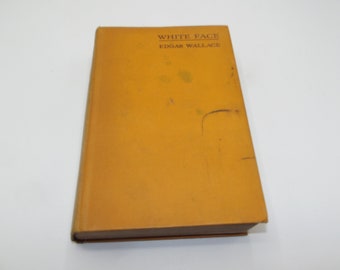 White Face by Edgar Wallace, c1930-50s, Vintage Hardback Novel