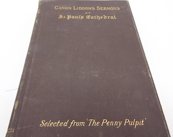 Forty-One Sermons on Various Subjects Preached at St Paul's Cathedral by Rev. HP Liddon, 1886, Antique Hardback
