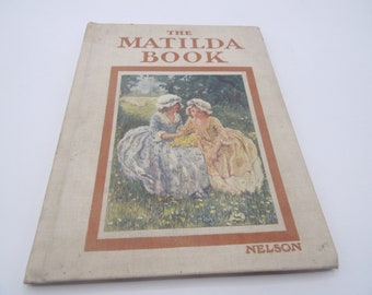 The Matilda Book by Jacqueline Clayton, Beautifully illustrated by Elsie Anna Wood, c1917, Antique Children's Hardback