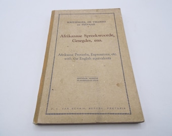Afrikaans Proverbs, Expression etc with the English Equivalents by Kritzinger, De Villiers, Pienaar, 1945, Vintage Language Hardback