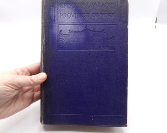 English Episcopal Palaces (Province of York), edited by RS Rait, 1911, 1st edition, Antique Illustrated Hardback