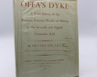 Offa's Dyke by Sir Cyril Fox, 1955, published by The British Academy, Vintage Archaeology Field Study Hardback