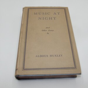 Music at Night and Other Essays by Aldous Huxley, First Edition with Dust-Jacket, 1931, Vintage Essays Hardback