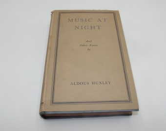 Music at Night and Other Essays by Aldous Huxley, First Edition with Dust-Jacket, 1931, Vintage Essays Hardback