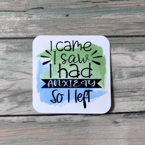 Angst Sticker - Vinyl Sticker - Vinyl Sticker - Spirituele Sticker - Geestelijke Gezondheid Sticker - Ik kwam, ik zag dat ik angst had, dus ik verliet Sticker