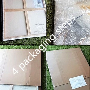 May include: Four steps of packaging a painting on canvas. The first step shows the canvas wrapped in bubble wrap. The second step shows the canvas in a cardboard box. The third step shows the box being taped shut. The fourth step shows the box ready to be shipped.