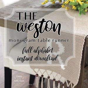 May include: A beige crochet table runner with a white monogram "The Weston" and the text "monogram table runner full alphabet instant download". The runner has brown wooden beads and tassels.